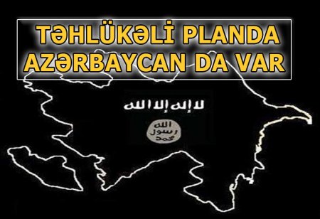 İŞİD-dən Azərbaycana terror hədəsi - Hədəfdə səfirlikdir