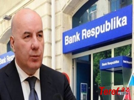 ﻿ “Bank Respublika”nın “çiçəklənməsinin” sirri - İLGİNC