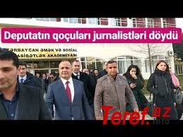 Deputat Kəmaləddin Qafarovun qoçuları jurnalistləri döydü - ZORAKILIQ VİDEO