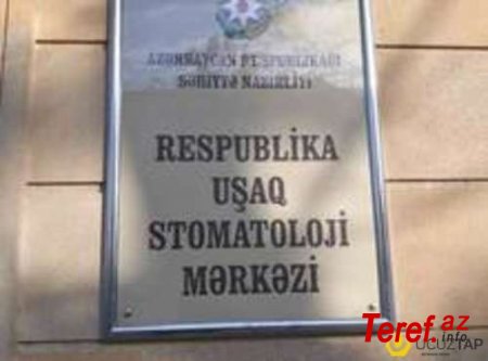 Uşaq Stomatoloji Mərkəzində biabırçı mənzərə - İTTİHAM