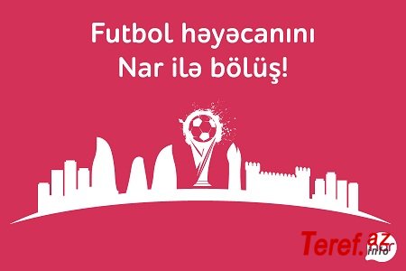 “Nar”-dan futbol həvəskarları üçün möhtəşəm müsabiqə!