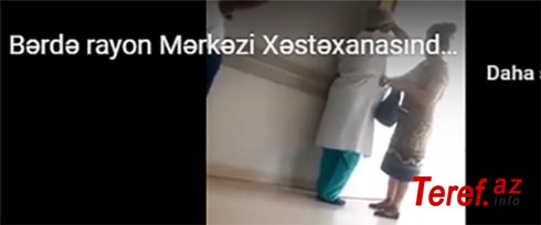 Bərdə rayon Mərkəzi Xəstəxanasında biabırçılıq: Həkim rüşvət aldı – Video