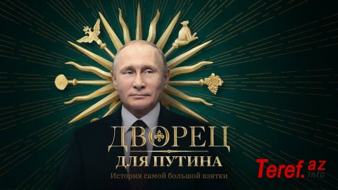 ‘Putinin sarayı’: Navalnının yeni araşdırması -