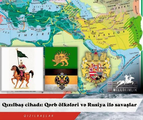 Qızılbaş cihadı: Qərb ölkələri və Rusiya ilə savaşlar