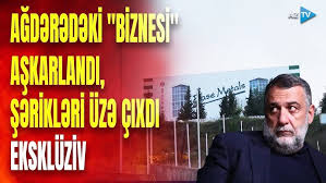 Vardanyanın avropalı şəriklərinin Ağdərədəki qanunsuz biznesi