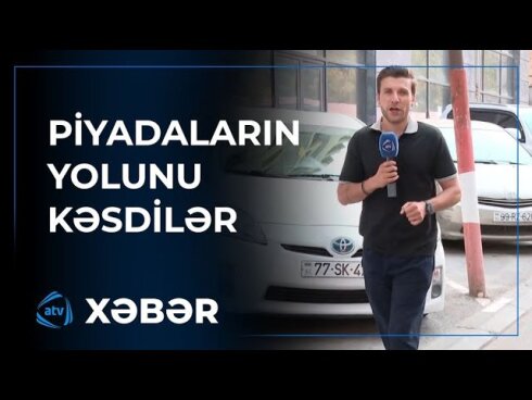 Paytaxtda piyada səkisini kimlər zəbt ediblər? VİDEO