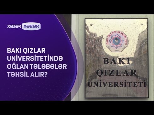 Bakı Qızlar Universitetində oğlan tələbələr təhsil alırlar?