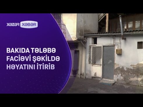 18 yaşlı tələbənin hamamda meyiti tapıldı  VİDEO