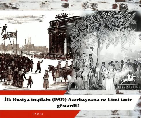 İlk Rusiya inqilabı (1905) Azərbaycana nə kimi təsir göstərdi?