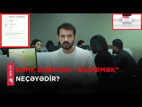 Bank borcunu "sildirmək" neçəyədir?