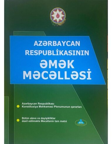 Azərbaycan Respublikası Əmək Məcəlləsinin bu tələblərinə hər bir İşəgötürən tərəfindən əməl edilməlidir