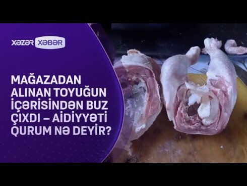 Mağazalarda satılan toyuqların içərisinə buz doldurulur?