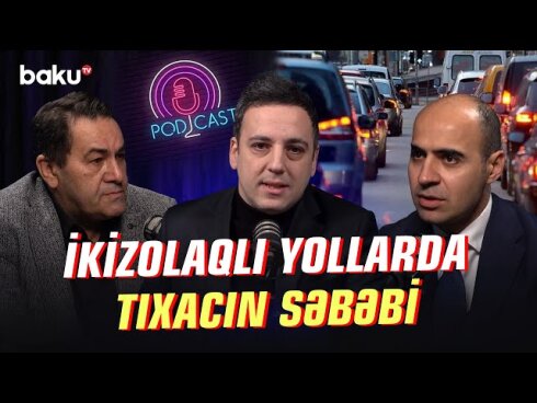 Tıxac və digər problemlər - AYNA rəsmisi dəyişiklikləri AÇIQLADI