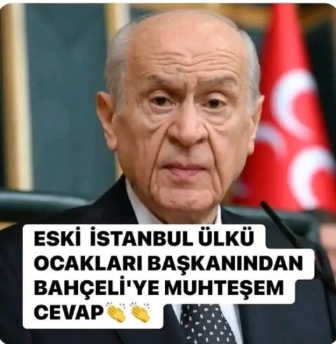 APOYU MECLİSE DAVET EDEN  BAHÇELİ NİN. "İMAMOĞLU GÖREVDEN AFFINI İSTESİN" SÖZLERİNE KARŞILIK, ESKİ  İSTANBUL ÜLKÜ OCAKLARI BAŞKANI RECEP ÖZTÜRK'ÜN BAHÇELİ'YE CEVABI;