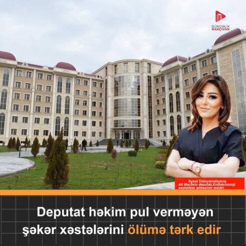 Həkim deputat pulsuz sənə heç salam vermir nəinki müalicə etsin - İDDİA
