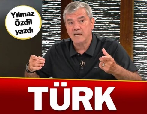 TÜRK - Yılmaz Özdil yazdı
