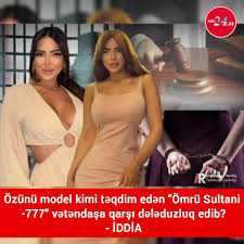 ﻿ Özünü model kimi təqdim edən "Ömrü Sultani -777" vətəndaşa qarşı dələduzluq edib? - İTTİHAM VAR...
