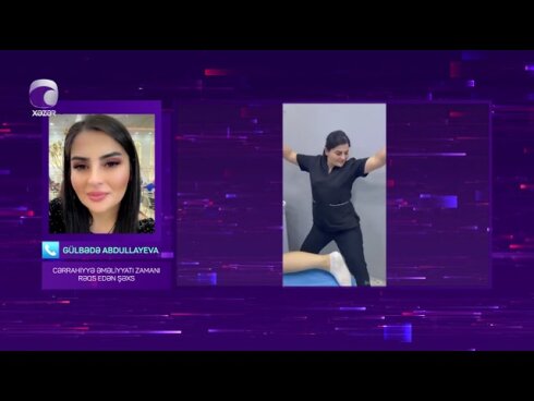 "Dost Estetik Mərkəzi"ndə əməliyyat zamanı qeyri-etik görüntüləri yayılan "həkim" DANIŞDI  VİDEO