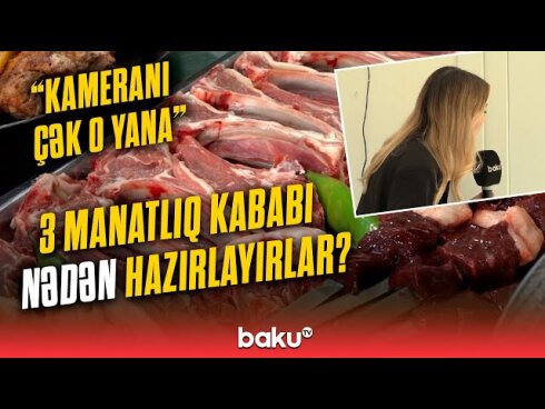 "Bilinmir hansı heyvanın ətidir" -